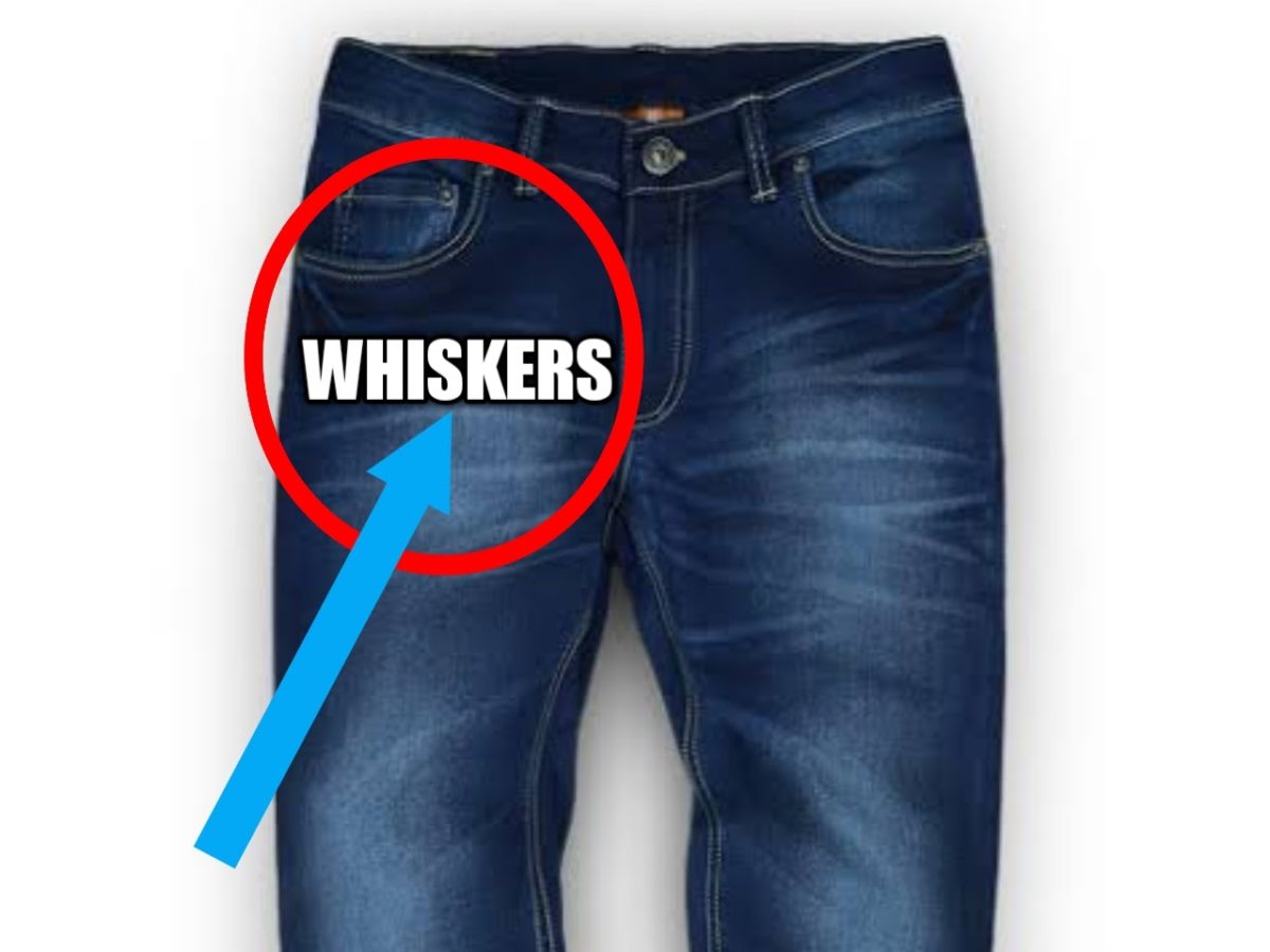 WHAT IS WHISKERS ON DENIM JEANS 